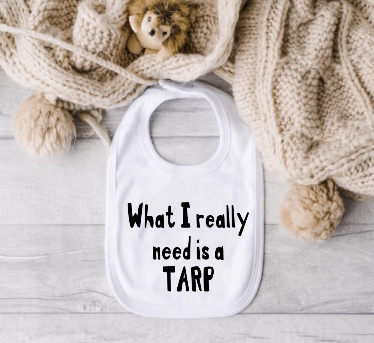 What I Really Need Is A Tarp