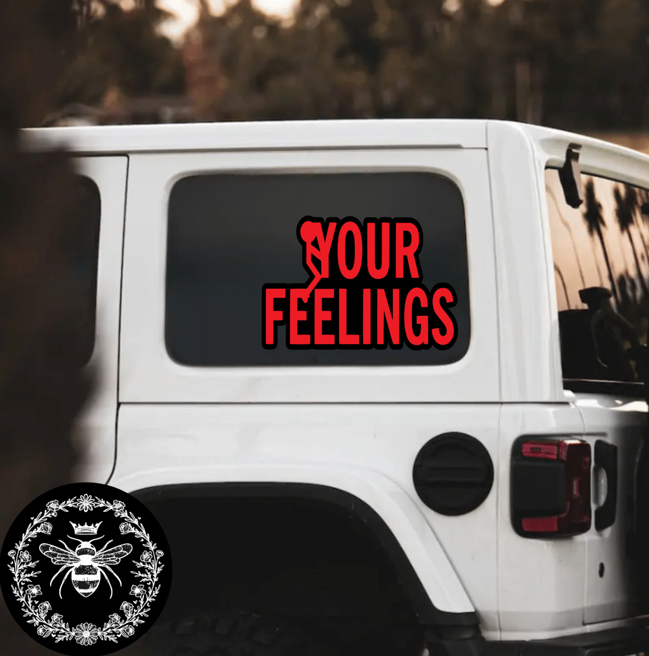 "Your Feelings" Decal