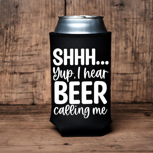 "I Hear Beer Calling Me" Can Koozie