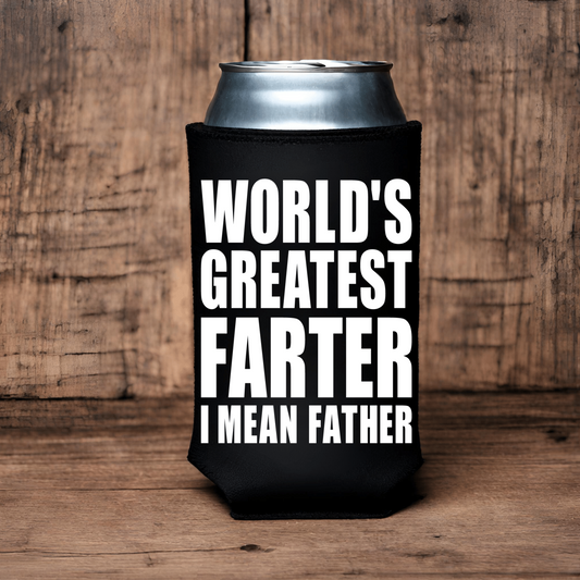 "World's Best Farter I Mean Father" Can Koozie