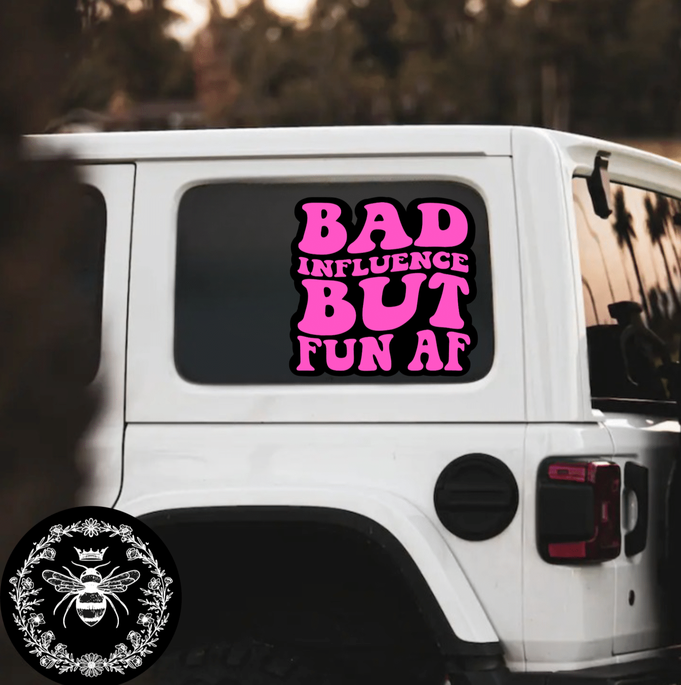 "Bad Influence" Decal