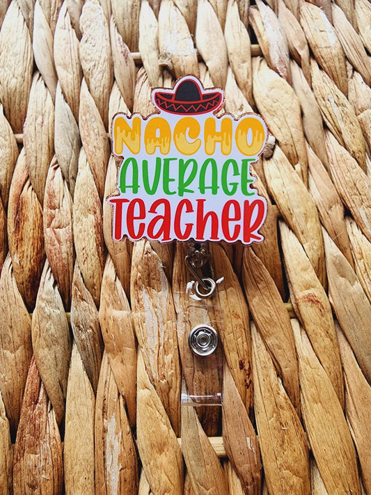 Nacho Average Teacher Badge Reel