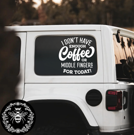 "Coffee & Middle Fingers" Decal