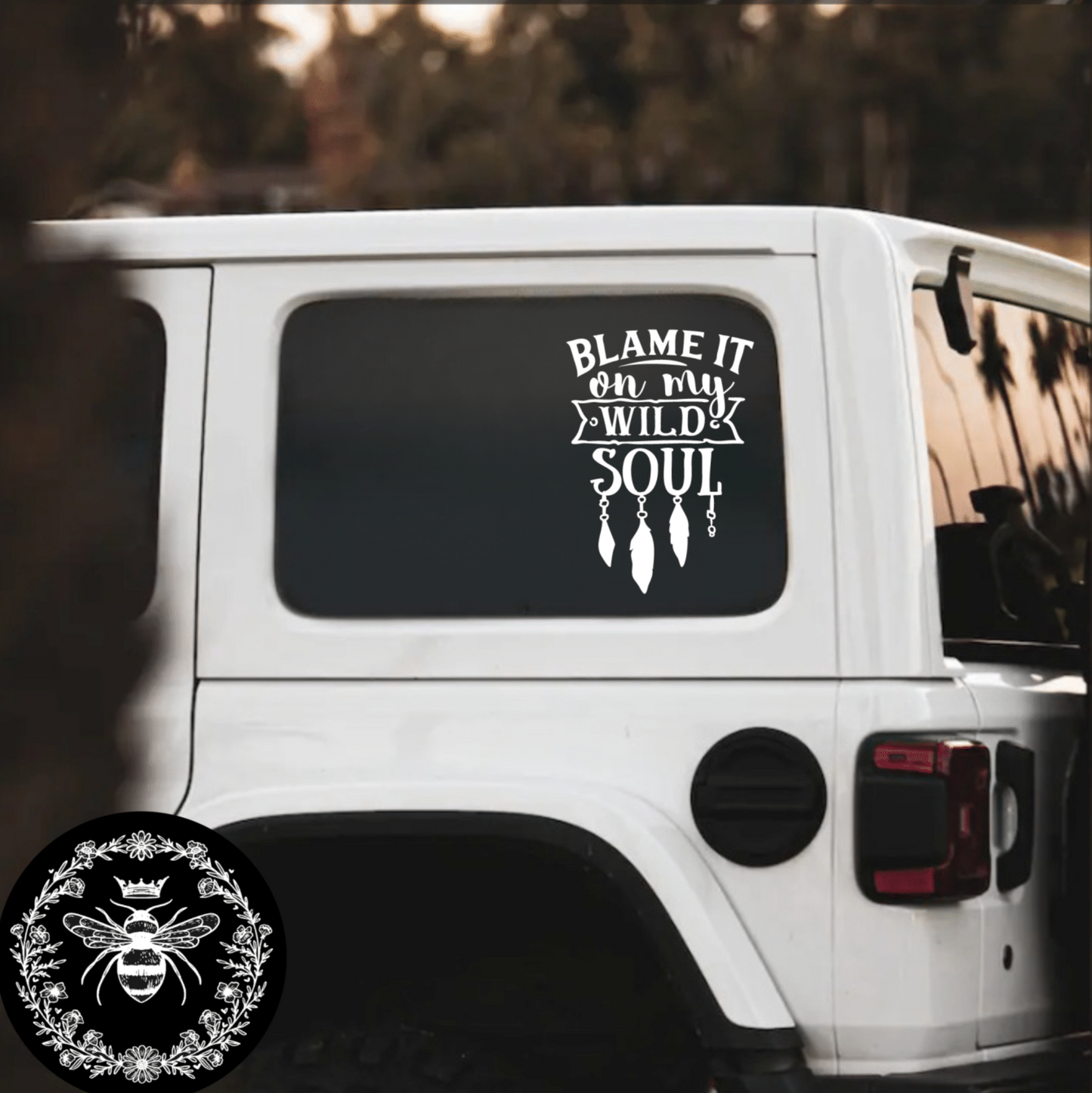 "Blame It On My Wild Soul" Decal