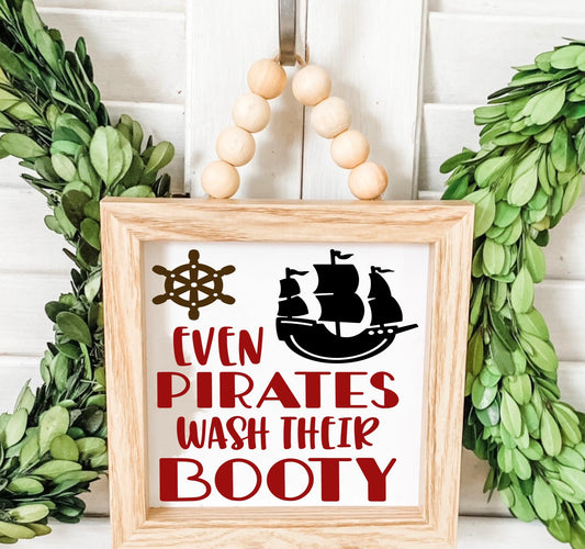 Even Pirates Wash Their Booty