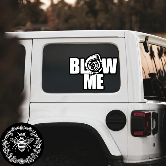 "Blow Me" Decal