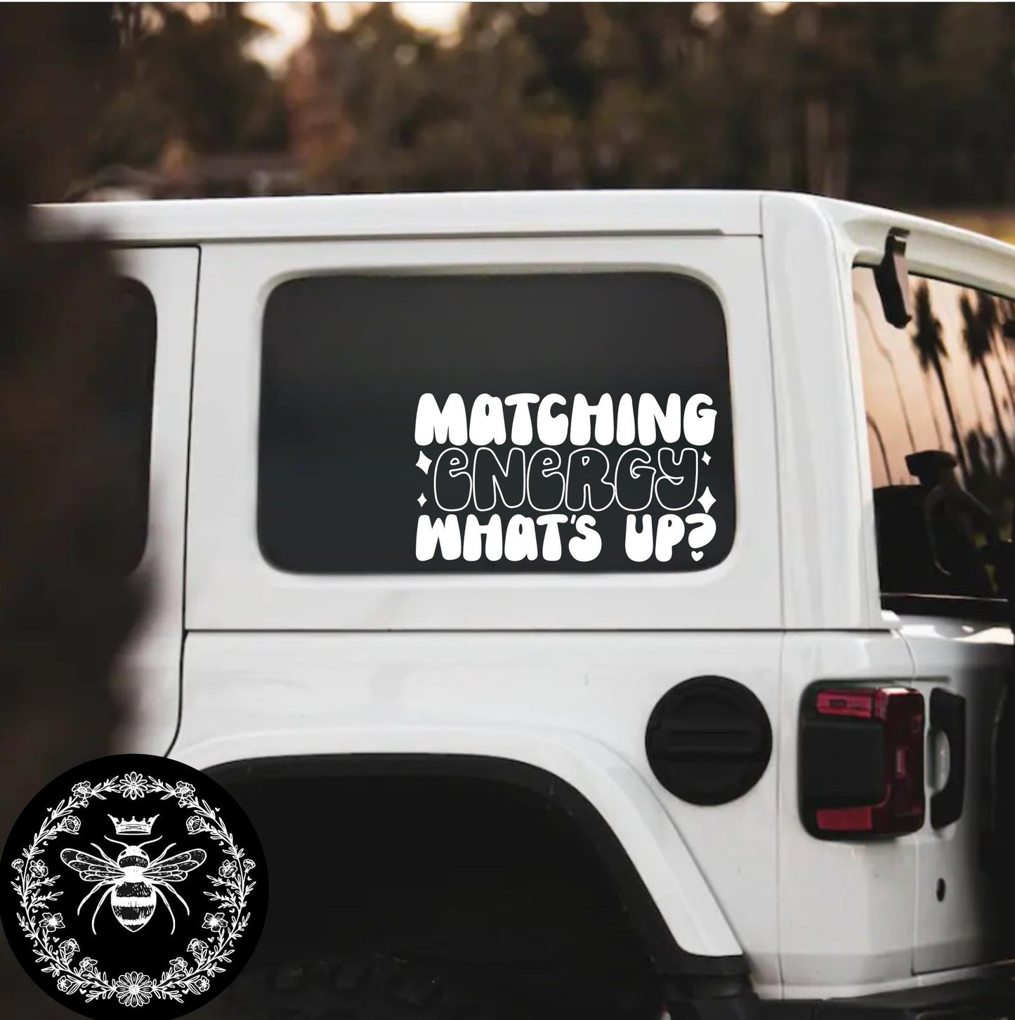 "Matching Energy What's Up" Decal