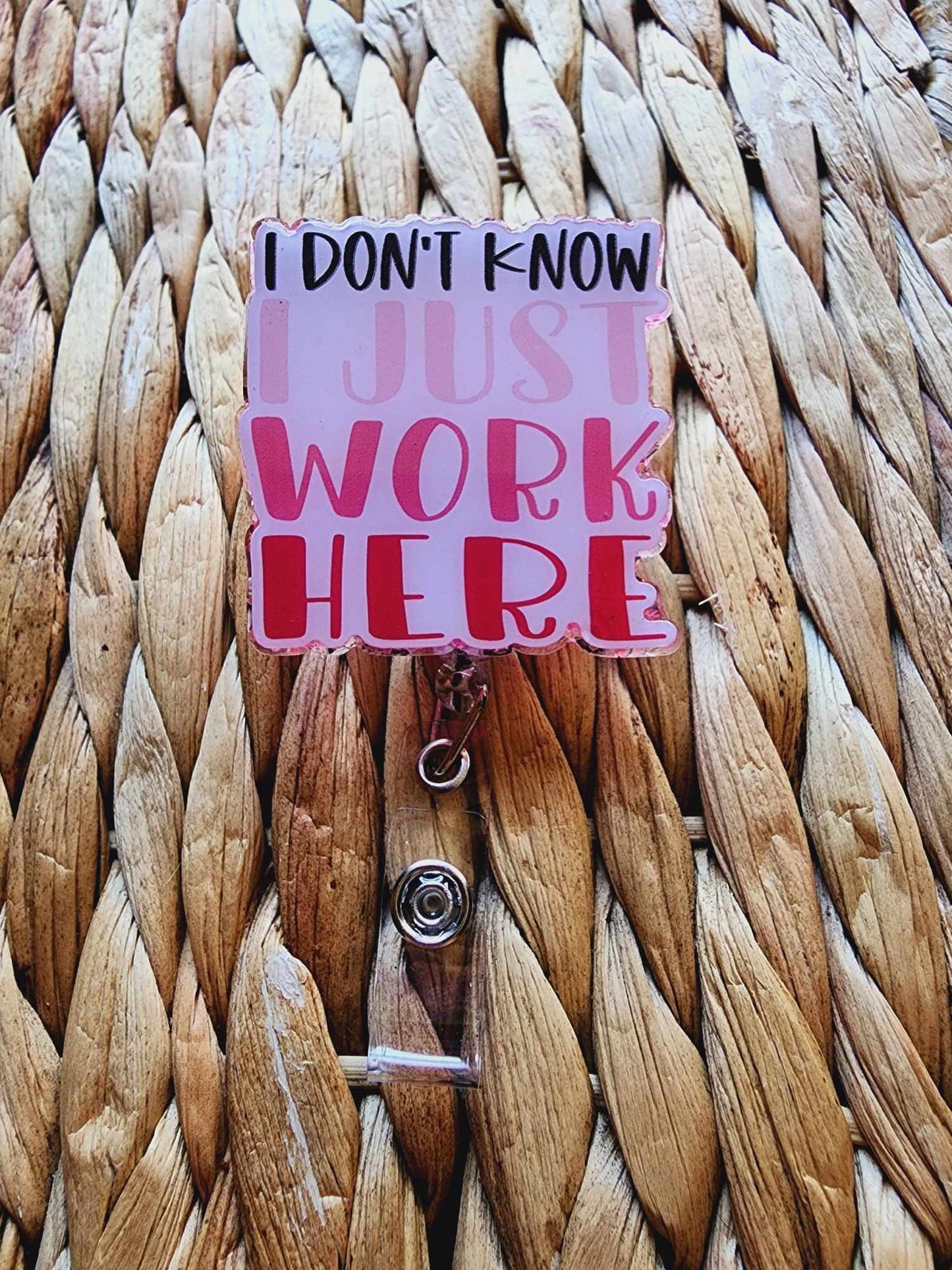 I Just Work Here (Pink) Badge Reel