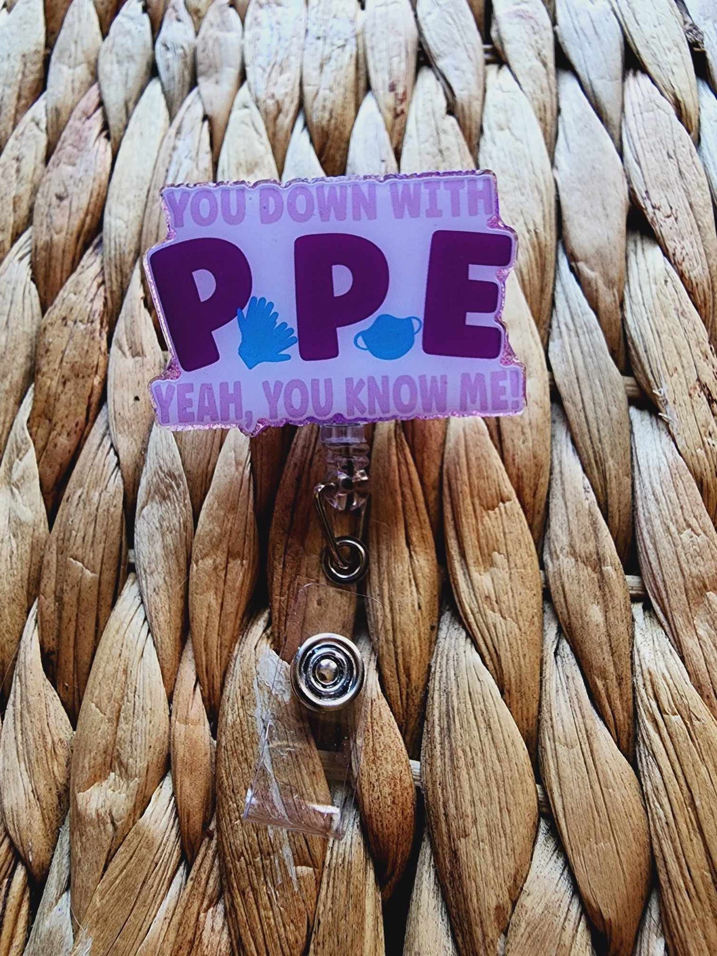 Down With The P.P.E. Badge Reel