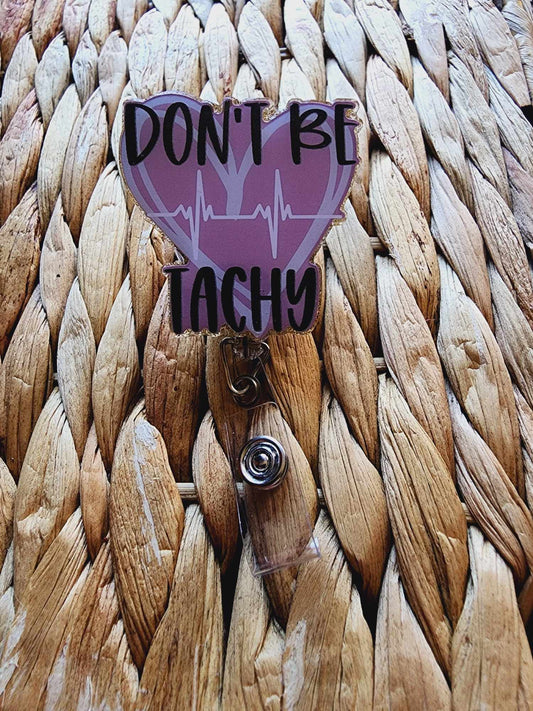 Don't Be Tachy Badge Reel