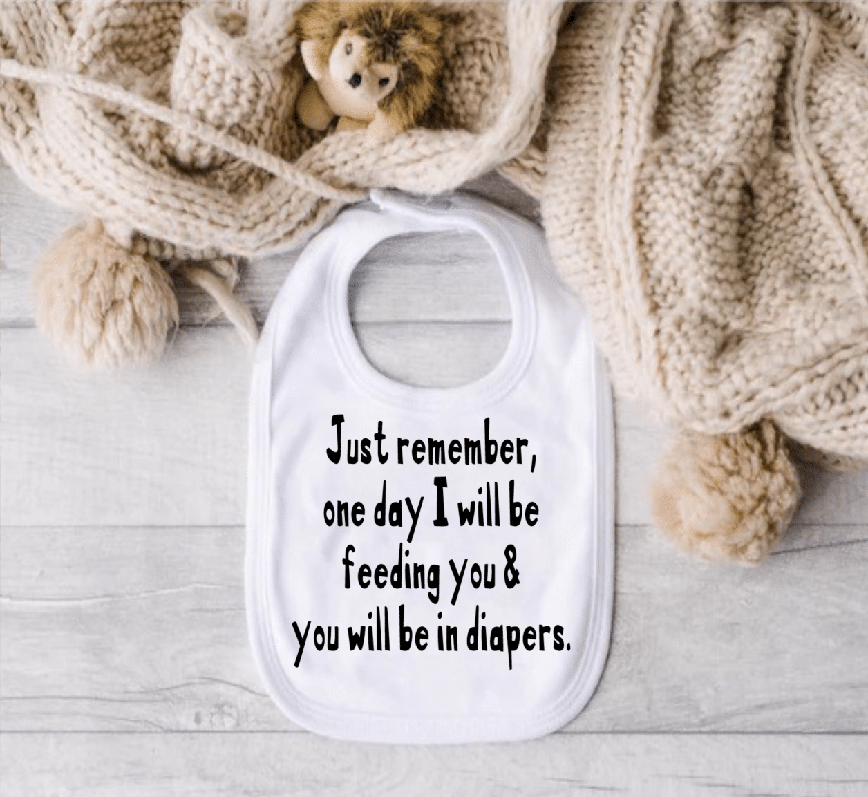 Just Remember, One Day I Will Be Feeding You